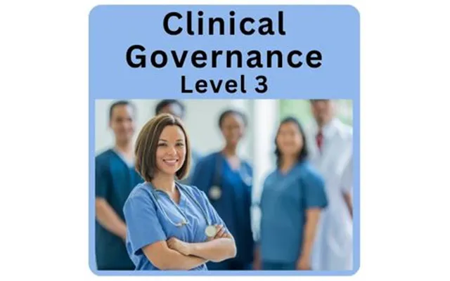 Clinical Governance Level 3 Online Training Course - Cpd Accredited
