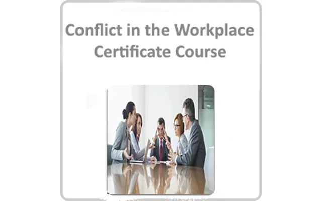 Conflict In The Workplace Certificate Course