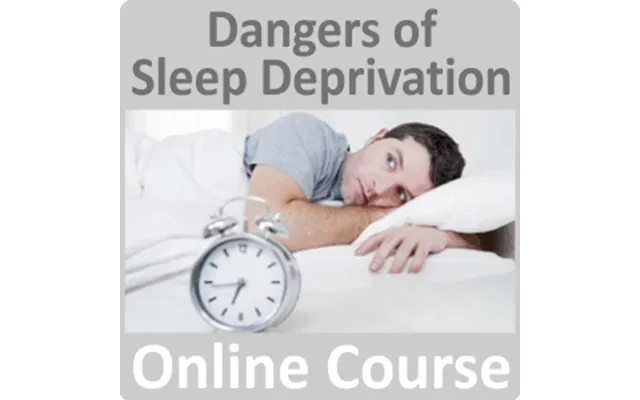 Dangers Of Sleep Deprivation Online Training Course