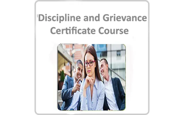 Discipline And Grievance Certificate Course