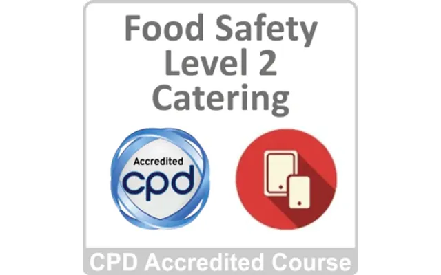 Food Safety Level 2 In Catering Cpd Accredited Online Course