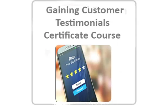 Gaining Customer Testimonials Certificate Course