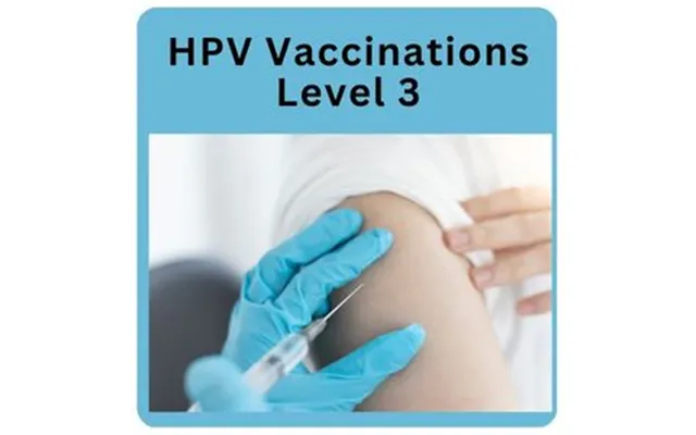 Hpv Vaccinations Level 3 Online Course - Cpd Accredited