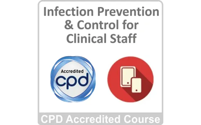 Infection Prevention & Control For Clinical Staff Cpd Accredited Online Course