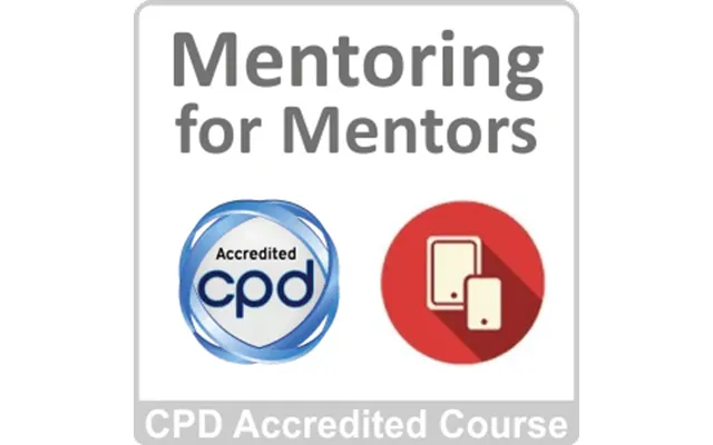 Mentoring For Mentors Cpd Accredited Online Course