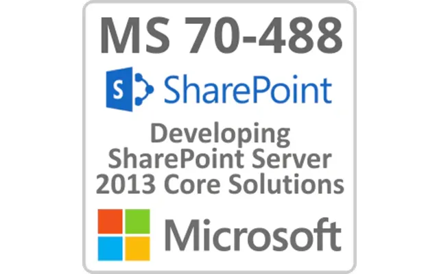 Microsoft Exam 70-488 Developing Sharepoint Server 2013 Core Solutions Online Course