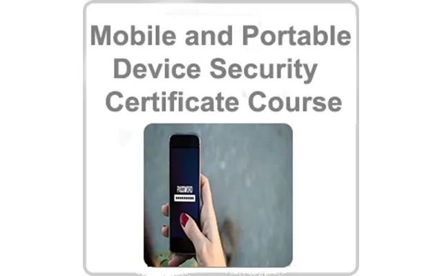 Mobile And Portable Device Security Certificate Course