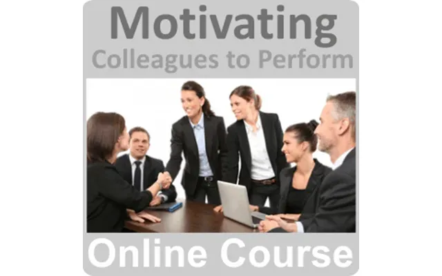 Motivating Colleagues To Perform Training Course