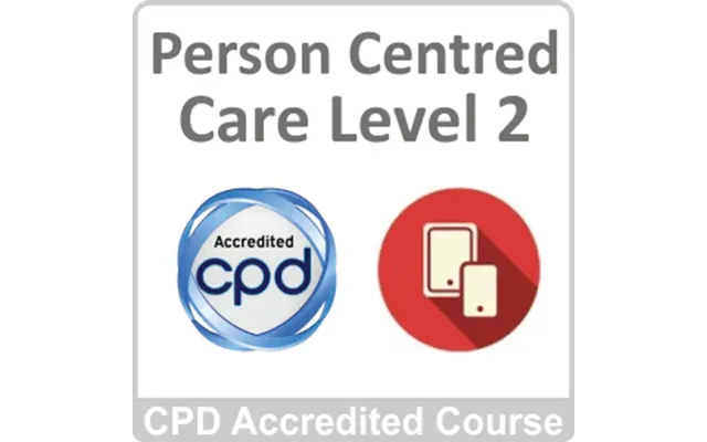 Person Centred Care Level 2 Cpd Accredited Online Course