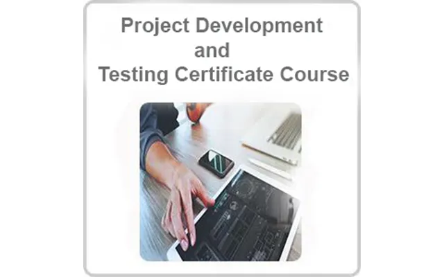 Project Development And Testing Certificate Course