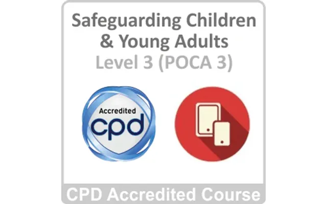Safeguarding Children & Young Adults Level 3 Poca 3 Online Course