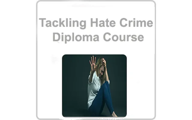 Tackling Hate Crime Diploma Course