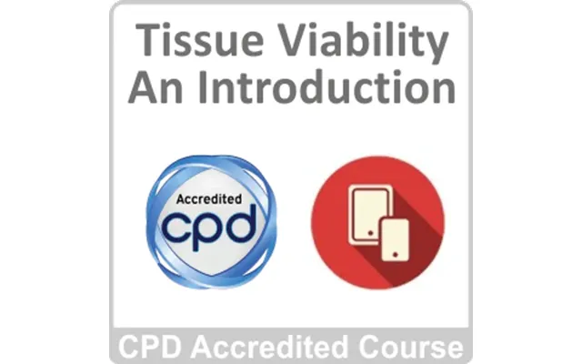 Tissue Viability - An Introduction Cpd Accredited Online Course