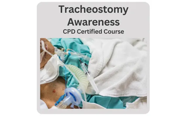 Tracheostomy Awareness Training Course