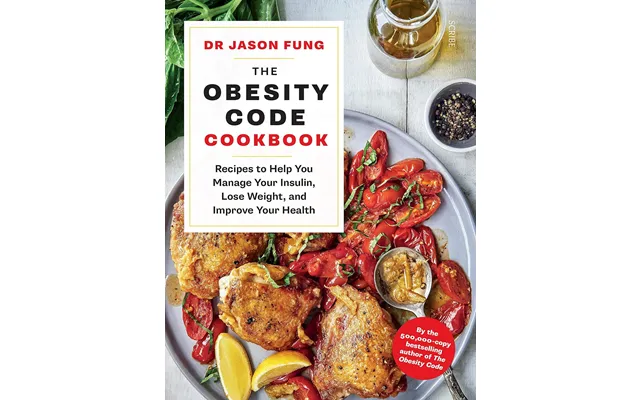 The Obesity Code Cookbook Recipes To Manage Insulin & Lose Weight By Dr Jason Fung - Non Fiction