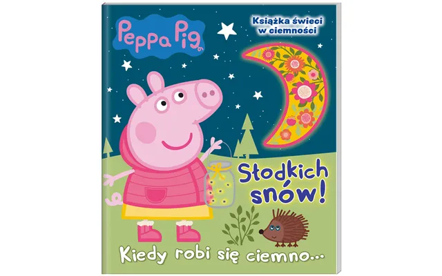 Peppa Pig Sweet Dreams When It Gets Dark... - A Children's Book