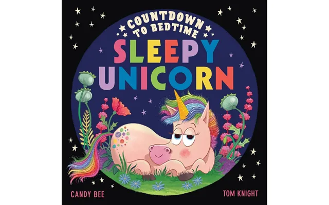 Countdown To Bedtime Sleepy Unicorn Bedtime Book