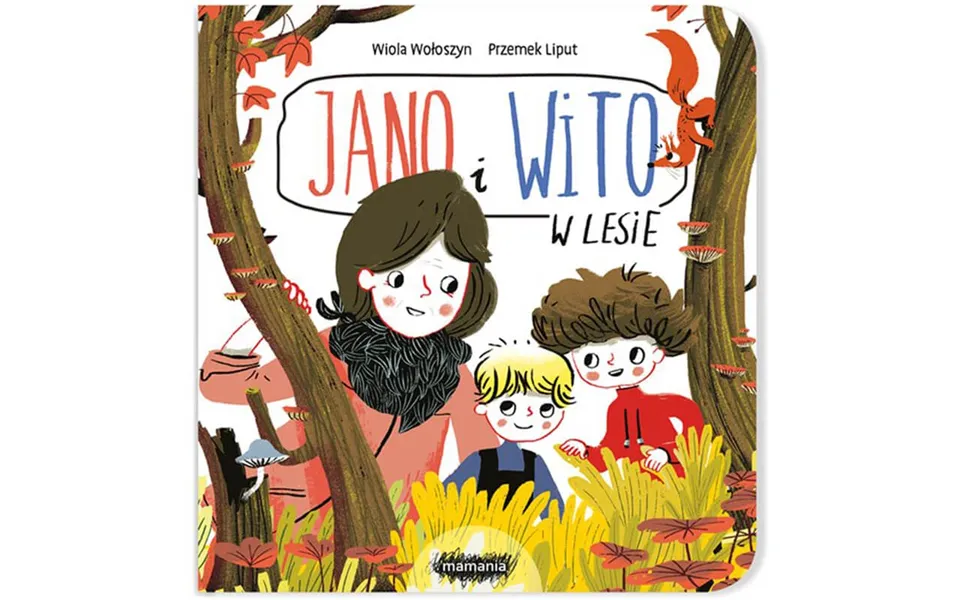 Jano And Wito In The Forest - A Book For Children