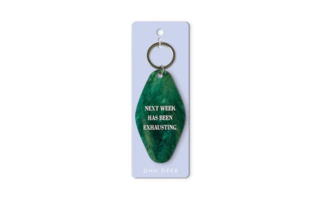 Next Week Has Been Exhausting Keyring