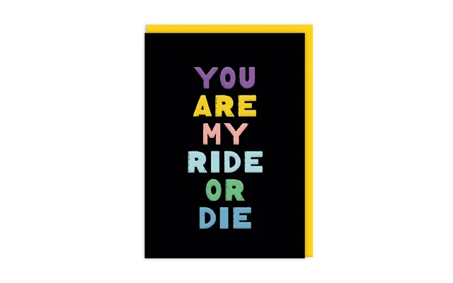 Ride Or Die Greeting Card