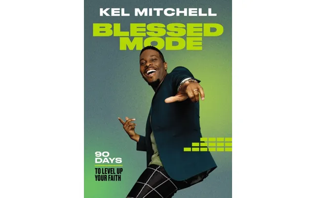 Blessed Mode 90 Days To Level Up Your Faith A 90-day Devotional