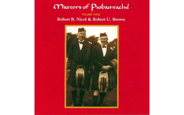 Masters Of Piobaireachd Vol. 3