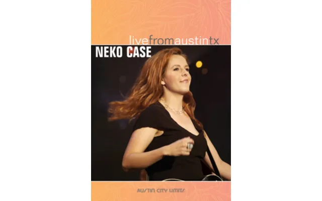 Neko Case Live From Austin,texas