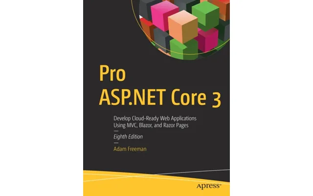 Pro Asp.net Core 3 Develop Cloud-ready Web Applications Using Mvc - Blazor