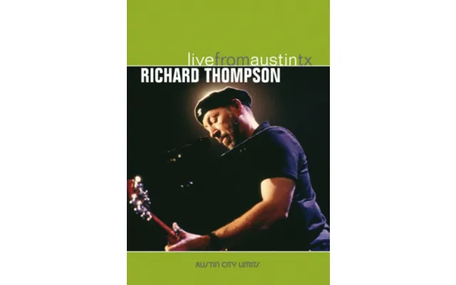 Richard Thompson Live From Austin - Tx