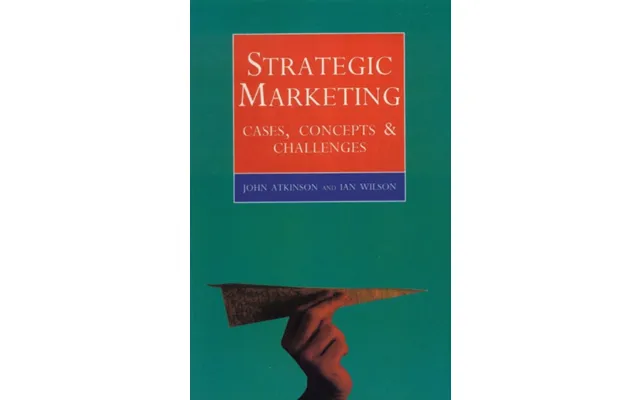 Strategic Marketing Cases - Concepts And Challenges product image