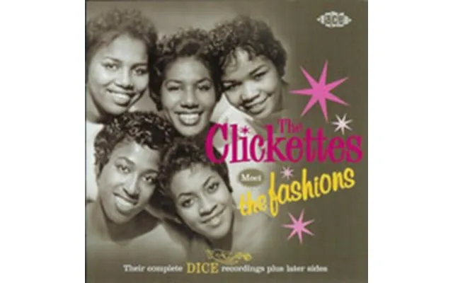 The Clickettes Meet The Fashions