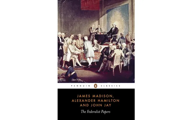 The Federalist Papers