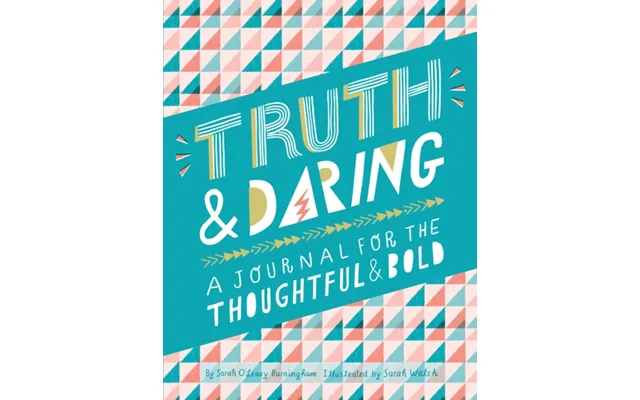Truth & Daring A Journal For The Thoughtful & Bold