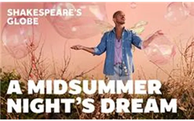 A Midsummer Night’s Dream - Globe Theatre
