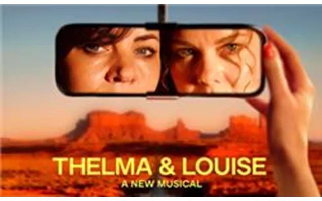Thelma & Louise A New Musical