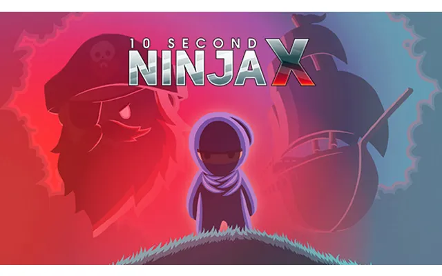 10 Second Ninja X