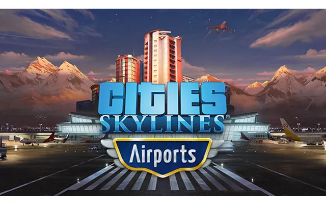 Cities Skylines - Airports