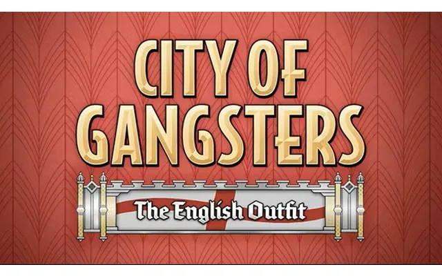 City Of Gangsters The English Outfit