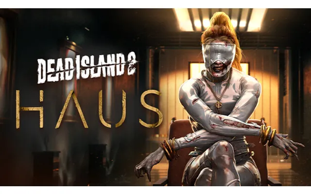 Dead Island 2 - Haus Dl