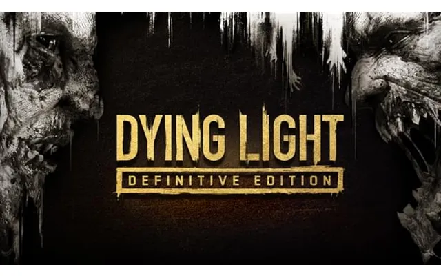 Dying Light Definitive 10th Anniversary Edition