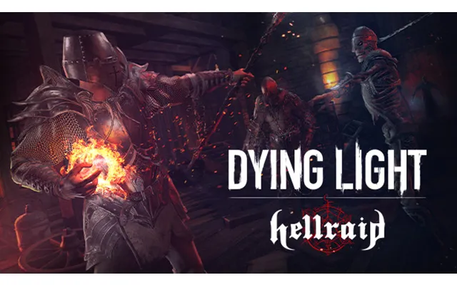 Dying Light - Hellraid