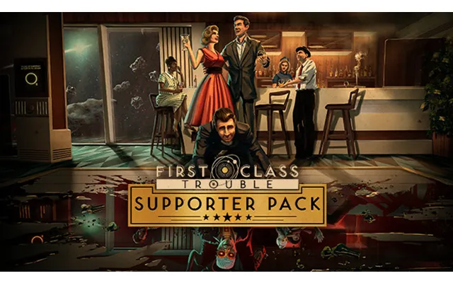 First Class Trouble Supporter Pack