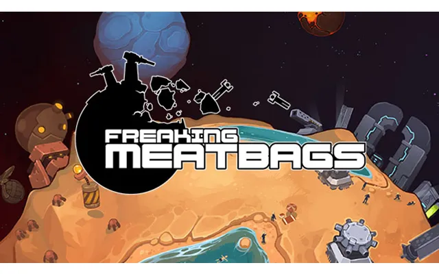 Freaking Meatbags