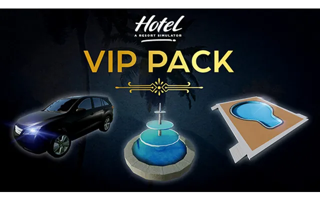 Hotel A Resort Simulator - Vip Pack