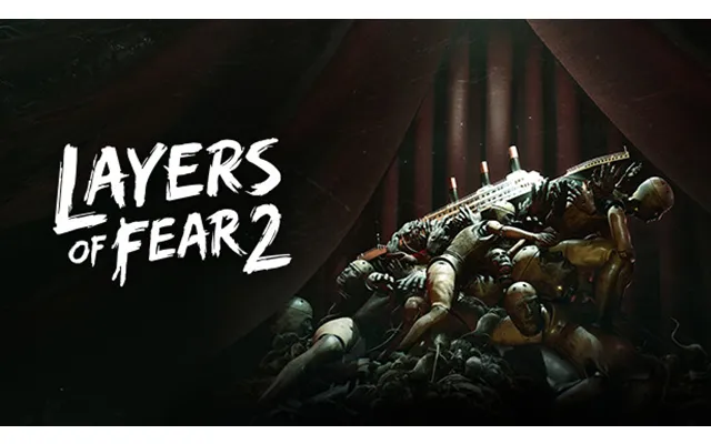Layers Of Fear 2 2019