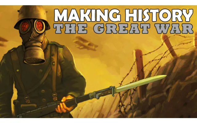 Making History The Great War