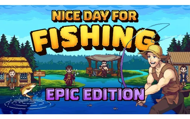 Nice Day For Fishing Epic Edition product image