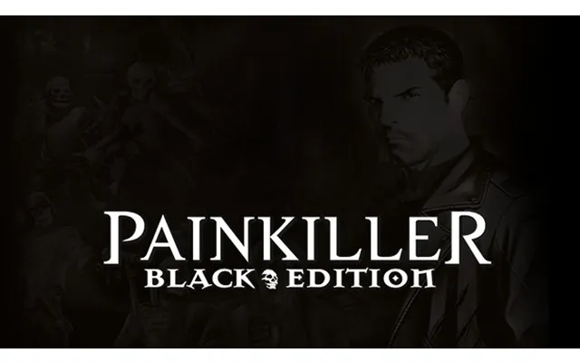 Painkiller Black Edition