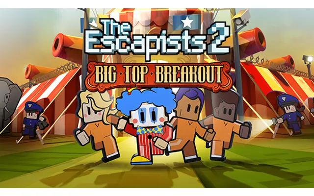 The Escapists 2 - Big Top Breakout