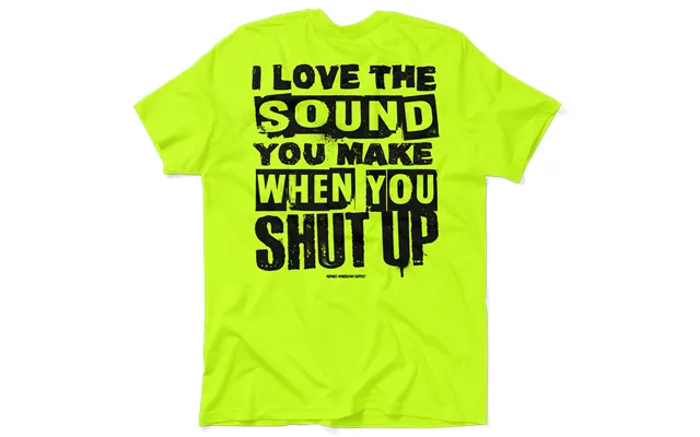 Shut Up - Safety Yellow T-shirt product image